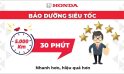 Bảo dưỡng siêu tốc (Chỉ với 30 phút từ Tiếp nhận đến Giao xe)