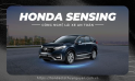 HONDA SENSING – CÔNG NGHỆ LÁI XE AN TOÀN TRÊN CẢ TUYỆT VỜI